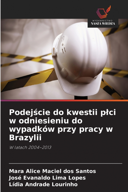 Podejście do kwestii płci w odniesieniu do wypadków przy pracy w Brazylii