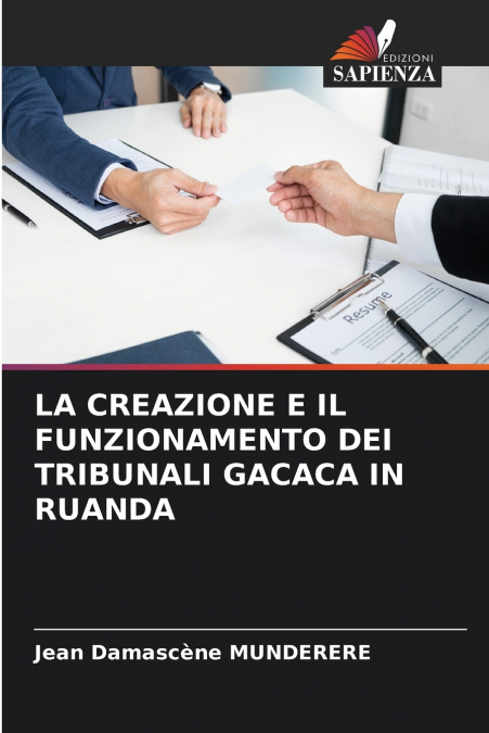 LA CREAZIONE E IL FUNZIONAMENTO DEI TRIBUNALI GACACA IN RUANDA