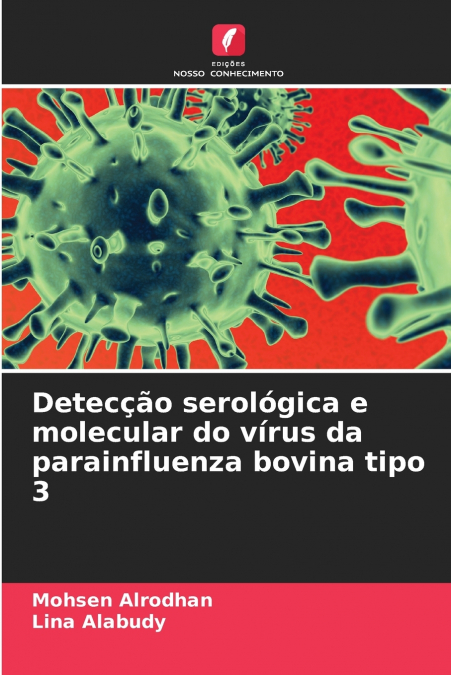 Detecção serológica e molecular do vírus da parainfluenza bovina tipo 3