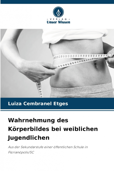 Wahrnehmung des Körperbildes bei weiblichen Jugendlichen