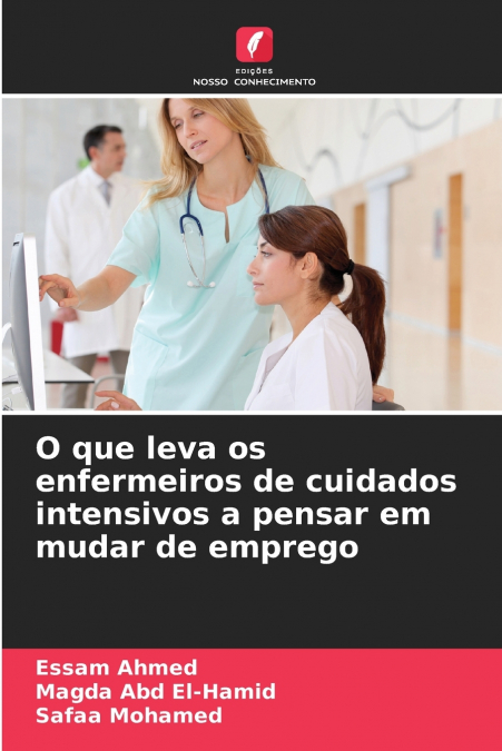 O que leva os enfermeiros de cuidados intensivos a pensar em mudar de emprego