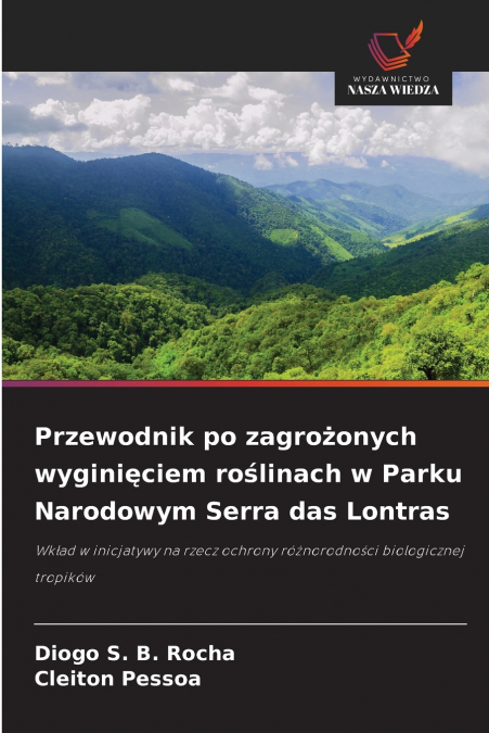 Przewodnik po zagrożonych wyginięciem roślinach w Parku Narodowym Serra das Lontras