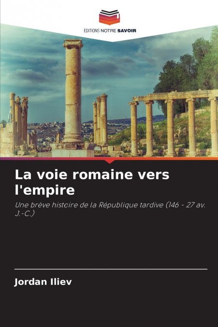 La voie romaine vers l’empire