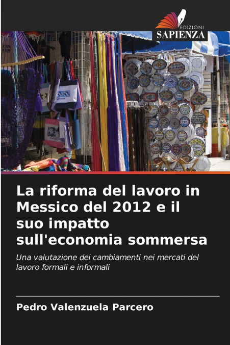 La riforma del lavoro in Messico del 2012 e il suo impatto sull’economia sommersa