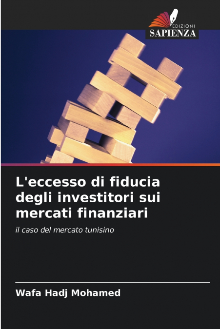 L’eccesso di fiducia degli investitori sui mercati finanziari
