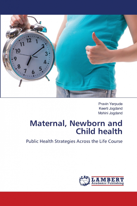 Maternal, Newborn and Child health