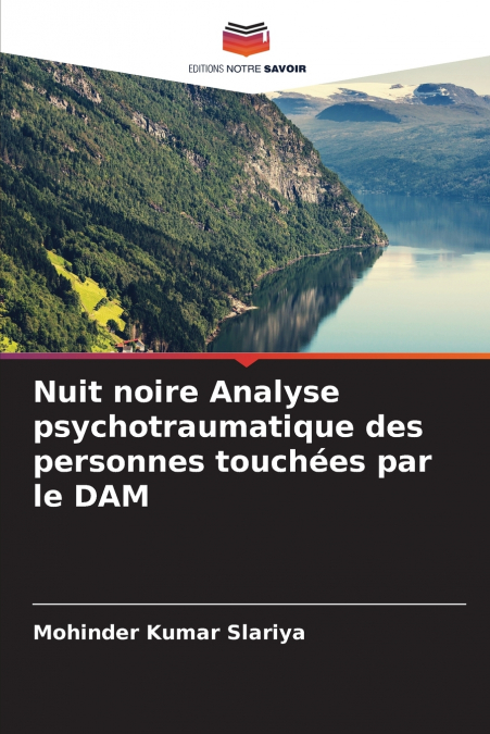 Nuit noire Analyse psychotraumatique des personnes touchées par le DAM