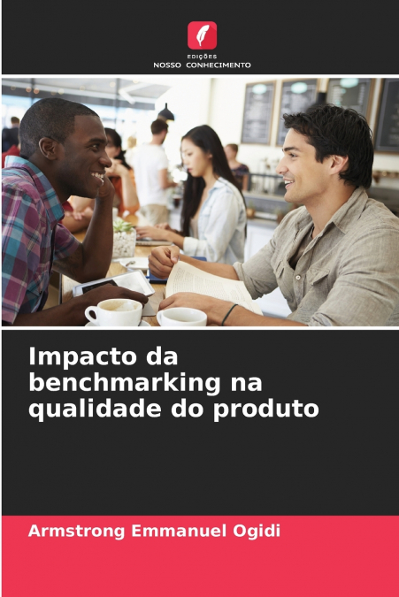 Impacto da benchmarking na qualidade do produto