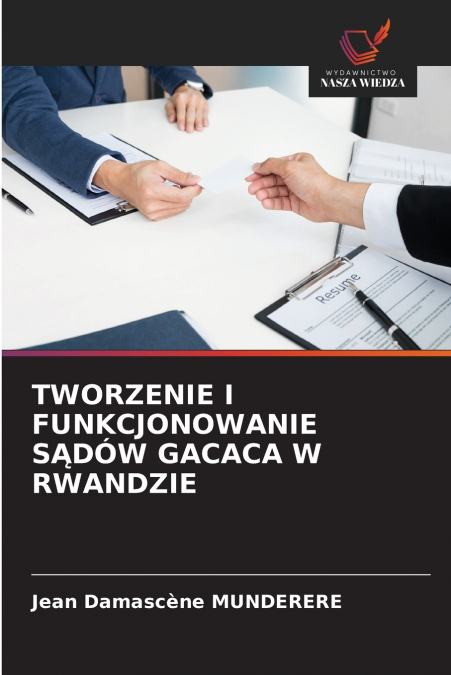 TWORZENIE I FUNKCJONOWANIE SĄDÓW GACACA W RWANDZIE