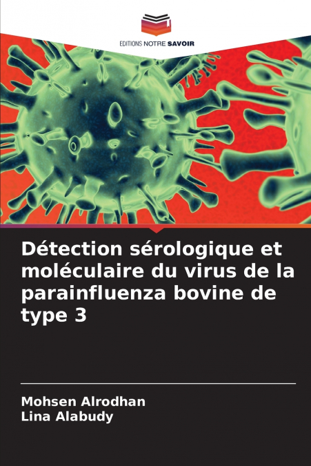 Détection sérologique et moléculaire du virus de la parainfluenza bovine de type 3