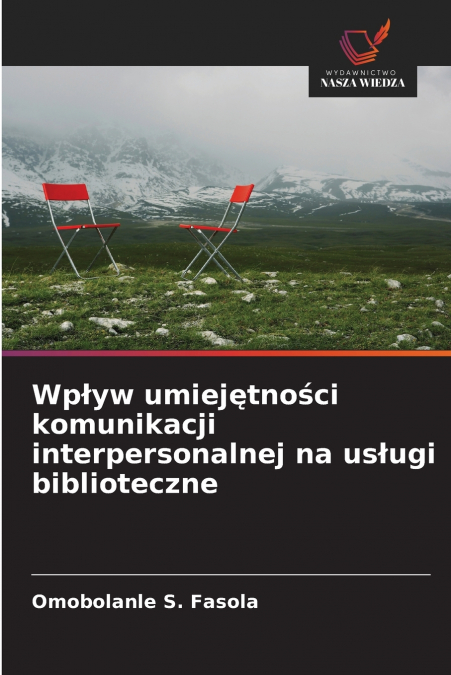 Wpływ umiejętności komunikacji interpersonalnej na usługi biblioteczne