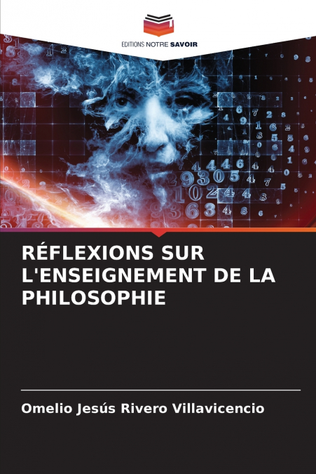 RÉFLEXIONS SUR L’ENSEIGNEMENT DE LA PHILOSOPHIE