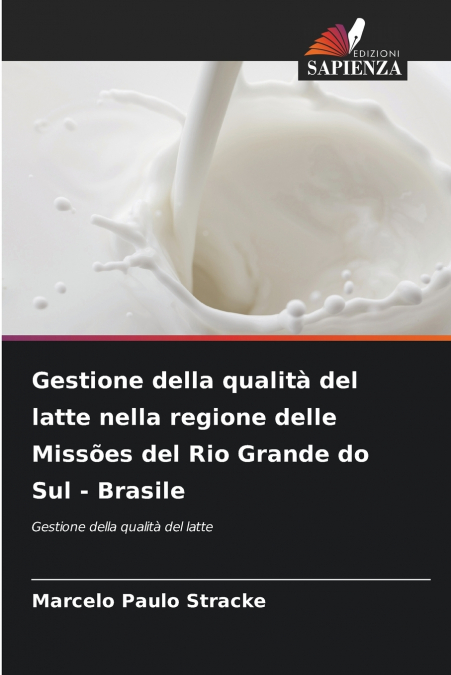 Gestione della qualità del latte nella regione delle Missões del Rio Grande do Sul - Brasile