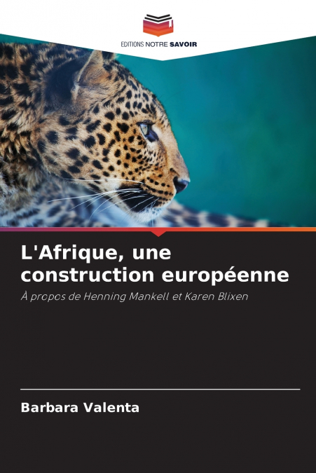 L’Afrique, une construction européenne