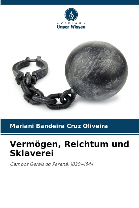 Vermögen, Reichtum und Sklaverei
