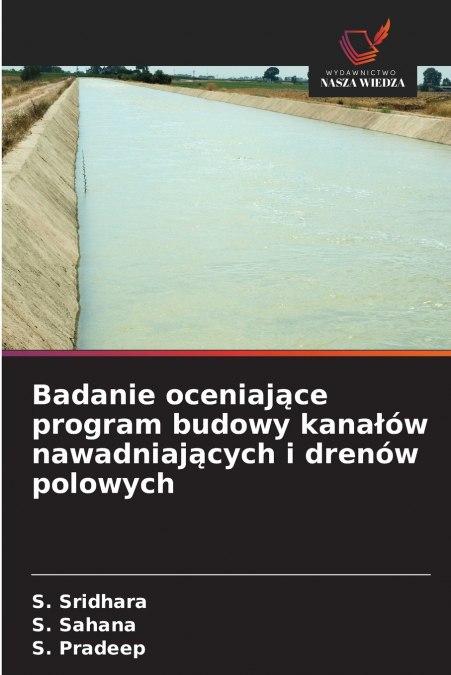 Badanie oceniające program budowy kanałów nawadniających i drenów polowych