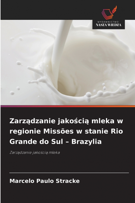 Zarządzanie jakością mleka w regionie Missões w stanie Rio Grande do Sul - Brazylia