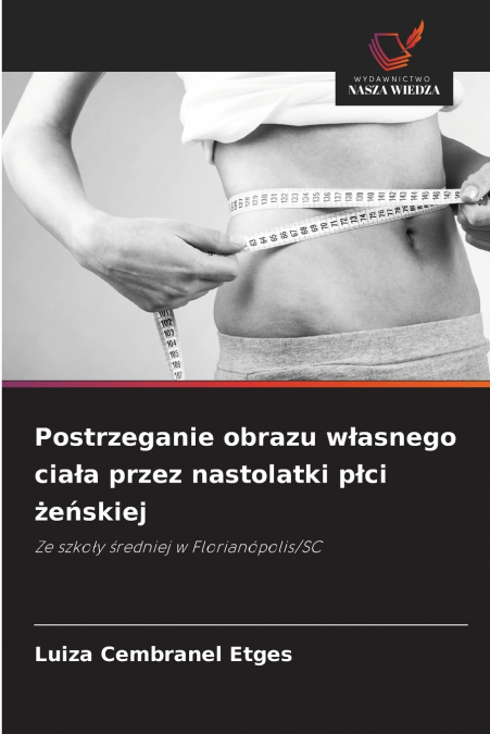 Postrzeganie obrazu własnego ciała przez nastolatki płci żeńskiej