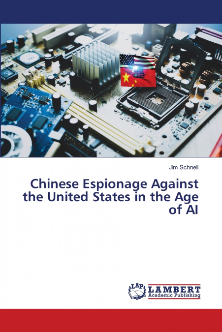 Chinese Espionage Against the United States in the Age of AI