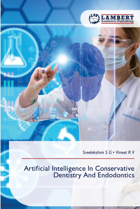 Artificial Intelligence In Conservative Dentistry And Endodontics