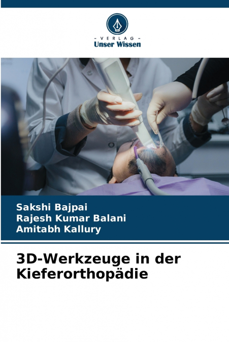 3D-Werkzeuge in der Kieferorthopädie