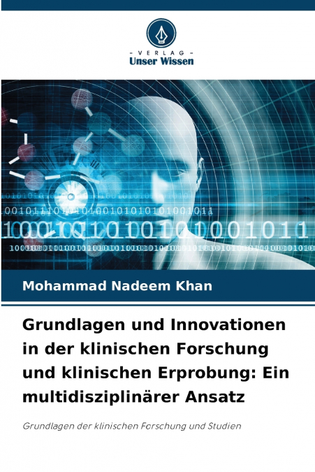 Grundlagen und Innovationen in der klinischen Forschung und klinischen Erprobung
