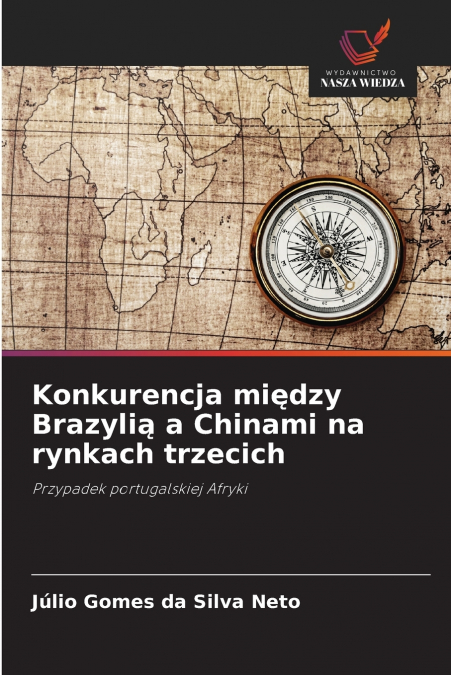 Konkurencja między Brazylią a Chinami na rynkach trzecich