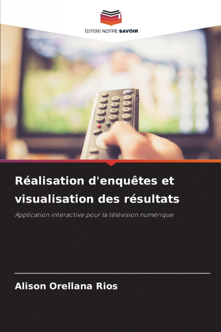 Réalisation d’enquêtes et visualisation des résultats