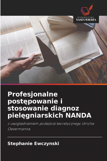 Profesjonalne postępowanie i stosowanie diagnoz pielęgniarskich NANDA