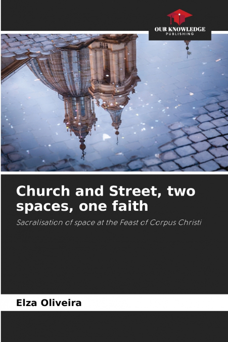 Church and Street, two spaces, one faith