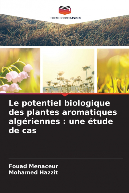 Le potentiel biologique des plantes aromatiques algériennes