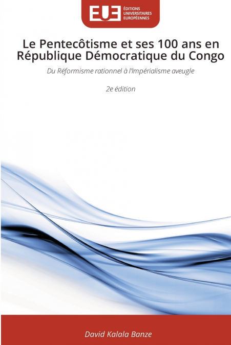 Le Pentecôtisme et ses 100 ans en République Démocratique du Congo