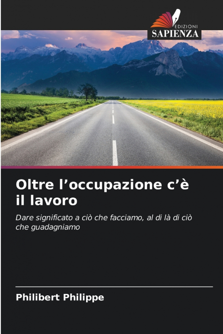 Oltre l’occupazione c’è il lavoro