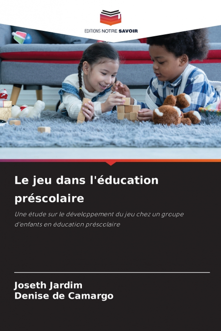 Le jeu dans l’éducation préscolaire