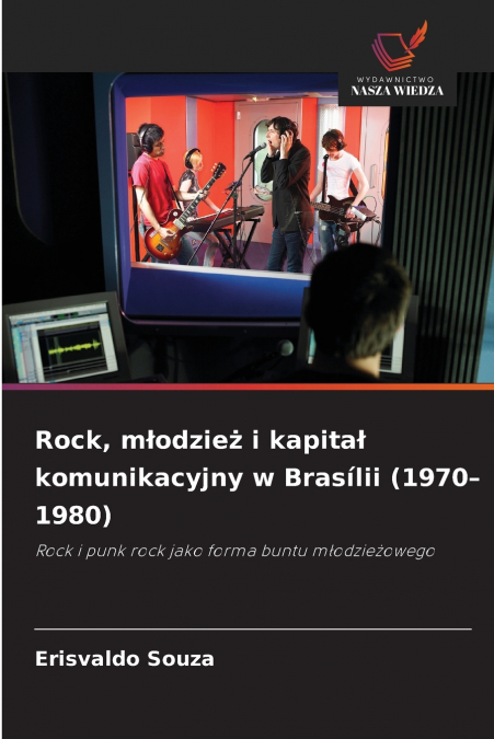 Rock, młodzież i kapitał komunikacyjny w Brasílii (1970-1980)
