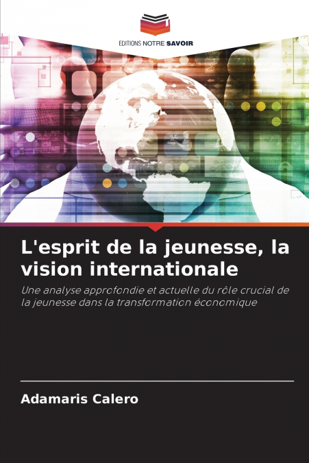 L’esprit de la jeunesse, la vision internationale