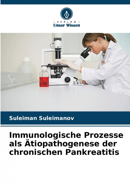 Immunologische Prozesse als Ätiopathogenese der chronischen Pankreatitis
