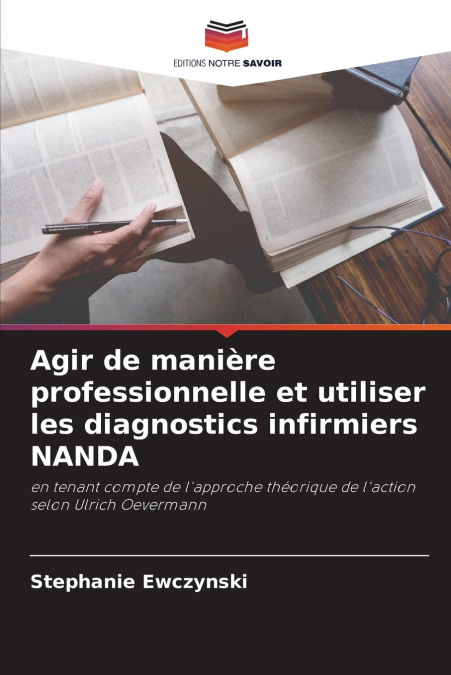 Agir de manière professionnelle et utiliser les diagnostics infirmiers NANDA
