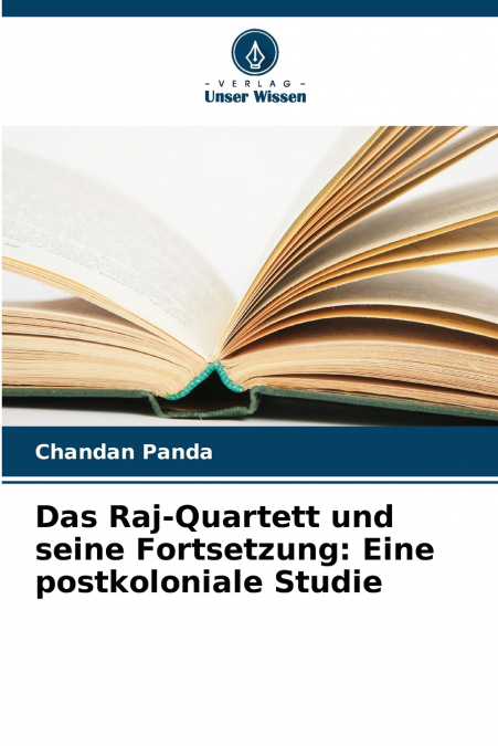 Das Raj-Quartett und seine Fortsetzung