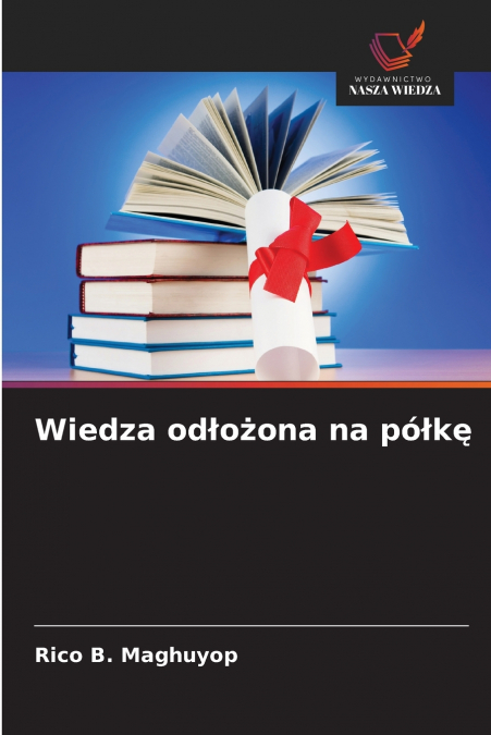Wiedza odłożona na półkę