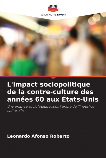 L’impact sociopolitique de la contre-culture des années 60 aux États-Unis