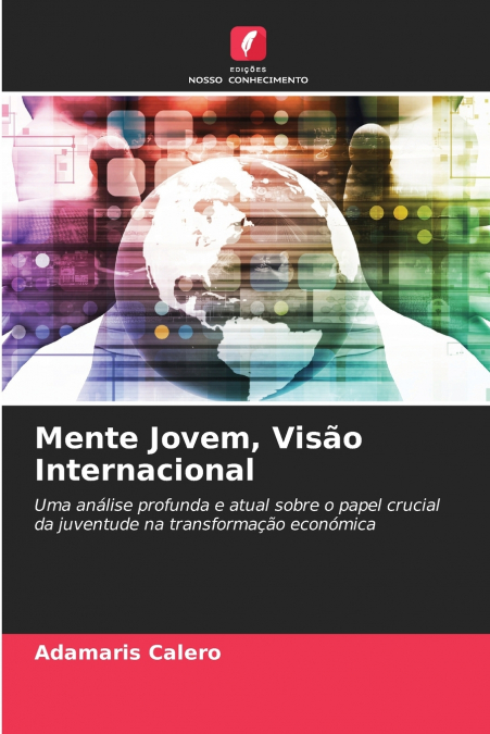 Mente Jovem, Visão Internacional