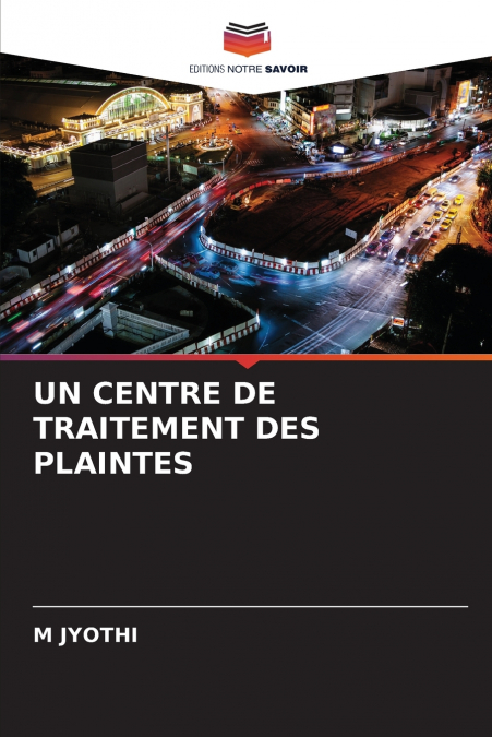 UN CENTRE DE TRAITEMENT DES PLAINTES