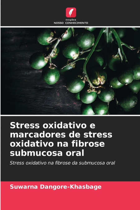 Stress oxidativo e marcadores de stress oxidativo na fibrose submucosa oral