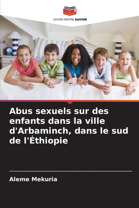 Abus sexuels sur des enfants dans la ville d’Arbaminch, dans le sud de l’Éthiopie