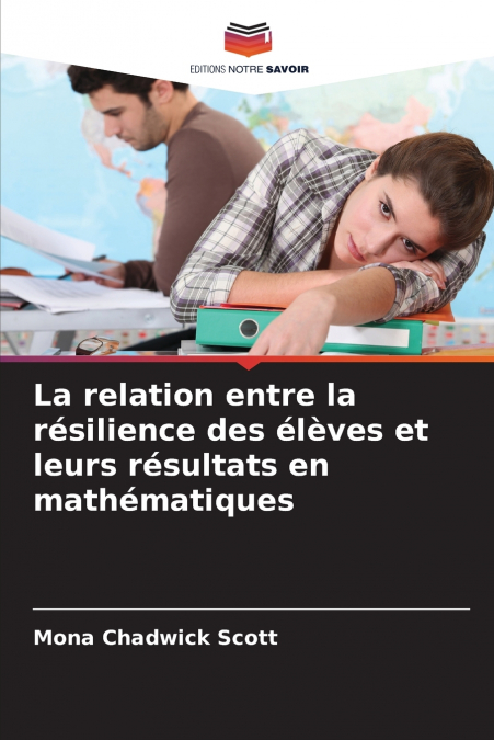 La relation entre la résilience des élèves et leurs résultats en mathématiques