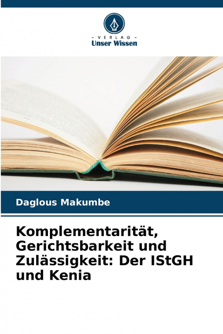 Komplementarität, Gerichtsbarkeit und Zulässigkeit