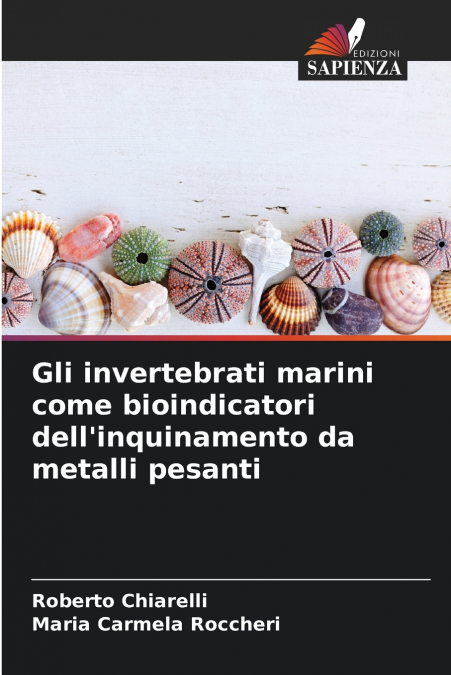 Gli invertebrati marini come bioindicatori dell’inquinamento da metalli pesanti