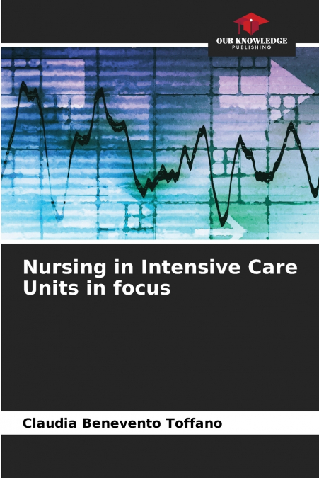 Nursing in Intensive Care Units in focus