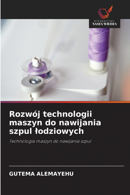 Rozwój technologii maszyn do nawijania szpul łodziowych